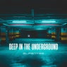 Deep In The Underground