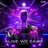 Alive We Came (Original Mix)