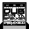 Dub for Ya Speaker (Remixes)