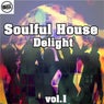 Soulful House Delight Vol.1