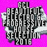 GCL Beautiful Electro & Progressive House Selection 2016