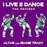 I Live 2 Dance (The Remixes)