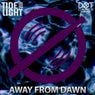 Away from dawn