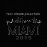 Miami 2015 (Tech House Selection)