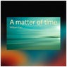 A Matter of Time