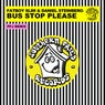 Bus Stop Please (PPJ Remix)