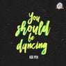 You Should Be Dancing (Instrumental Mix)