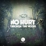 No Hurt/Through The Woods