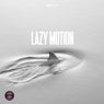 Lazy Motion
