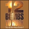 12 Bombs To Rock - Tech & Deep-House Edition 1
