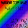 Without Your Name (feat. Reekado Banks) [Remix]