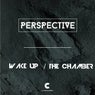 The Chamber / Wake Up