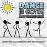 Dance (U Gotta) [Joe T Vannelli Remix]