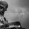 Dig Your Own Hole
