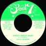 Sweet Sweet Baby / Dont You Know You're the Yes