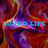 Liquid Life