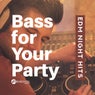 Bass for Your Party: EDM Night Hits