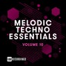 Melodic Techno Essentials, Vol. 10