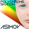 Polychrome Shadow