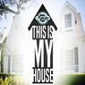 This is My House