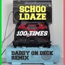 100 Times (Daddy on Deck Remix) - Single