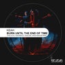 Burn Until The End Of Time EP