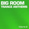 Big Room Trance Anthems - Part 2