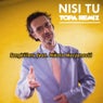 Nisi Tu (Topa Remix)