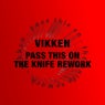 Pass This On (The Knife Rework)