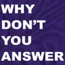 Why Don't You Answer 03:Tedio Domenicale