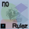 No Rulez