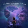 The World We Left Behind (feat. KARRA) [Extended Mix]