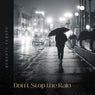 Don't Stop the Rain
