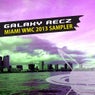 Galaxy Recz Miami WMC 2013 Sampler