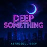 Deep Something (Broken Tech)