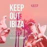 Keep Out Ibiza 2016