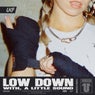 Low Down