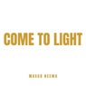 Come to Light