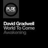 World to Come + Awakening - Club Mixes