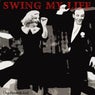 Swing My Life (It's Swing Time)