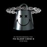 No Sleep Crew 8