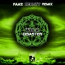Disaster (Fake Reality Remix)