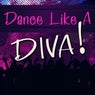 Dance Like a Diva!