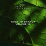 Root to Branch, Vol. 10