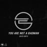 You Are Not a Badman - 2025 Edits