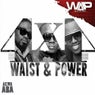 Waist & Power
