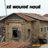 Zé wouidé houé