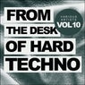 From The Desk Of Hard Techno, Vol.10