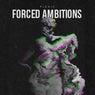 Forced Ambitions