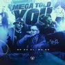Mega Told You